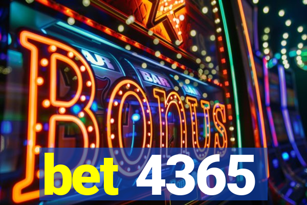 bet 4365